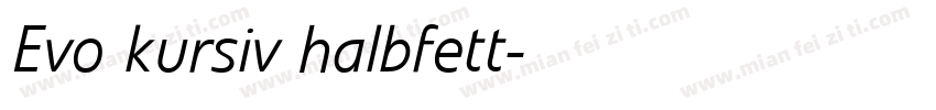 Evo kursiv halbfett字体转换